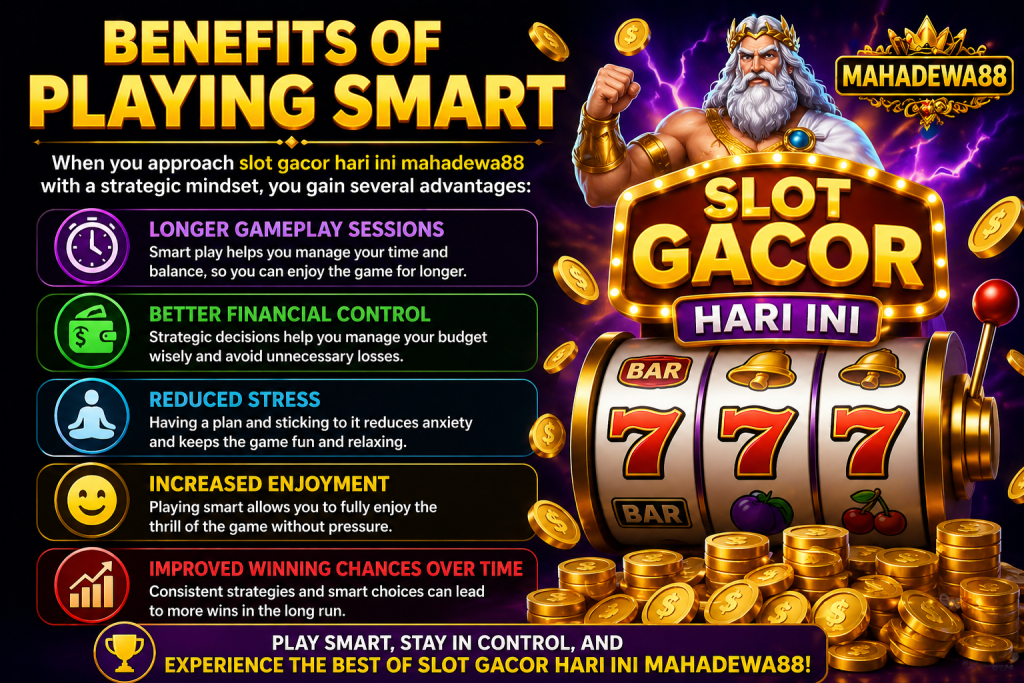 Benefits of Playing Smart